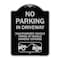 Signmission No Parking in Driveway Unauthorized Vehicles Towed Heavy-Gauge Alum Sign, 24" x 18", BS-1824-23722 A-DES-BS-1824-23722 - alternate 1